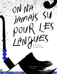 ON N'A JAMAIS SU, POUR LES LANGUES