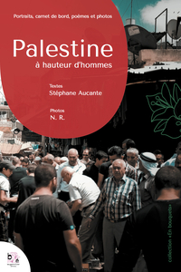 Palestine, à hauteur d'hommes