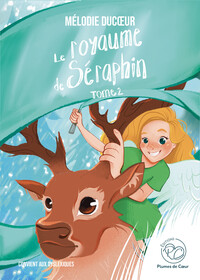 LE ROYAUME DE SERAPHIN - TOME 2