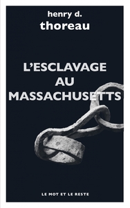 L'ESCLAVAGE AU MASSACHUSETTS ET AUTRES TEXTES