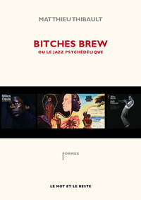 BITCHES BREW OU LE JAZZ PSYCHELEDIQUE