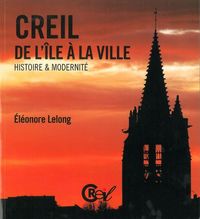 Creil. De l'Ile à la Ville