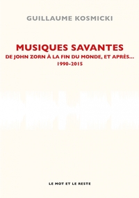 MUSIQUES SAVANTES 1990-2015