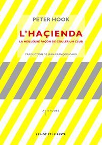 L'HACIENDA  - LA MEILLEURE FACON DE COULER UN CLUB