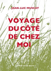 VOYAGE DU COTE DE CHEZ MOI