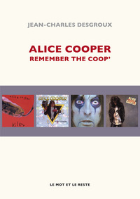 ALICE COOPER - REMEMBER THE COOP'