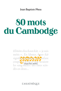 80 mots du Cambodge
