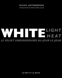 WHITE LIGHT / WHITE HEAT