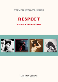 RESPECT - LE ROCK AU FEMININ