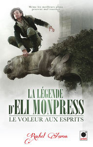 LE VOLEUR AUX ESPRITS (LA LEGENDE D'ELI MONPRESS*)