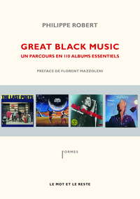 GREAT BLACK MUSIC - PARCOURS EN 110 ALBUMS ESSENTIELS