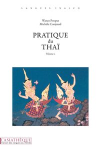 PRATIQUE DU THAI VOLUME 2 (LIVRE + 1 CD AUDIO)