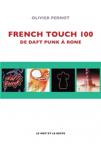 FRENCH TOUCH 100 - DE DAFT PUNK A RONE