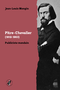 PITRE-CHEVALIER (1812-1863) - PUBLICISTE MONDAIN