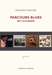 PARCOURS BLUES EN 150 ALBUMS