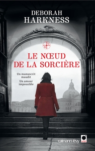 LE LIVRE PERDU DES SORTILEGES - T03 - LE NOEUD DE LA SORCIERE