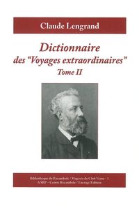 DICTIONNAIRE DES "VOYAGES EXTRAORDINAIRES" T. 2