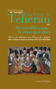 La cour de Téhéran, ou ne réveillez pas le chat qui dort