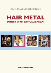 HAIR METAL - SUNSET STRIP EXTRAVAGANZA!