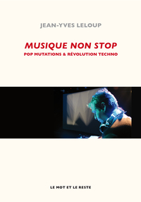 MUSIQUE NON STOP - POP MUTATIONS ET REVOLUTION TECHNO