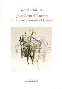 JEAN COLIN D'AMIENS OU LE JEUNE HOMME ET LA MORT