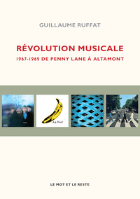 REVOLUTION MUSICALE - 1967-69 DE PENNY LANE A ALTAMONT