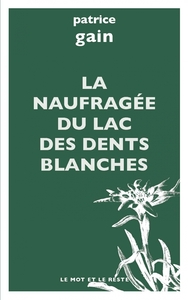 LA NAUFRAGEE DU LAC DES DENTS BLANCHES (POCHE)