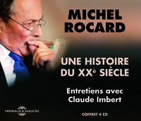 MICHEL ROCARD,  UNE HISTOIRE DU XXE SIECLE, ENTRETIENS AVEC CLAUDE IMBERT