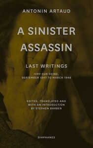 A Sinister Assassin – Last Writings, Ivry-sur-Seine, September 1947–March 1948