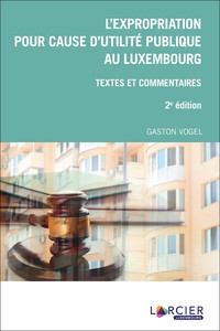 L'EXPROPRIATION POUR CAUSE D'UTILITE PUBLIQUE AU LUXEMBOURG