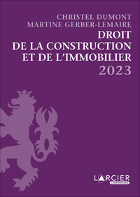 Recueil - Droit de la construction et de l'immobilier 2023