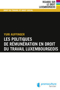 Les politiques de rémunération en droit du travail luxembourgeois