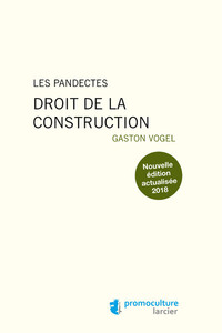 Les pandectes - Droit de la construction