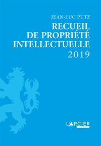 RECUEIL DE PROPRIETE INTELLECTUELLE 2019