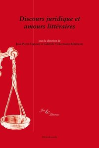 DISCOURS JURIDIQUE ET AMOURS LITTERAIRES