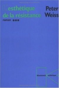 L'ESTHETIQUE DE LA RESISTANCE (ROMAN) - TOME 3