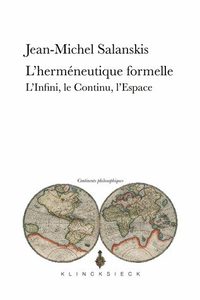 L'HERMENEUTIQUE FORMELLE - L'INFINI, LE CONTINU, L'ESPACE