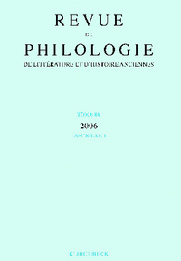 REVUE DE PHILOLOGIE, DE LITTERATURE ET D'HISTOIRE ANCIENNES VOLUME 80 - FASCICULE 1