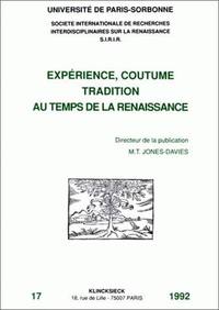 EXPERIENCE, COUTUME, TRADITION AU TEMPS DE LA RENAISSANCE