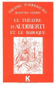 LE THEATRE D'AUDIBERTI ET LE BAROQUE