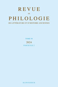 Revue de philologie, de littérature et d'histoire anciennes volume 98-2