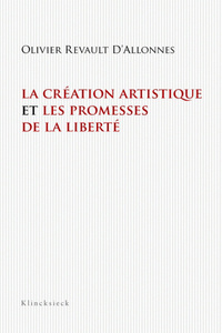 LA CREATION ARTISTIQUE ET LES PROMESSES DE LA LIBERTE