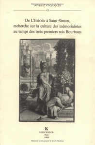 DE L'ESTOILE A SAINT-SIMON - RECHERCHE SUR LA CULTURE DES MEMORIALISTES AU TEMPS DES TROIS PREMIERS