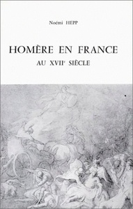 HOMERE EN FRANCE AU XVIIE SIECLE