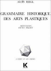 GRAMMAIRE HISTORIQUE DES ARTS PLASTIQUES - VOLONTE ARTISTIQUE ET VISION DU MONDE