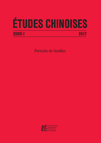 ETUDES CHINOISES XXXVI-1 (2017) - PORTRAITS DE FAMILLES