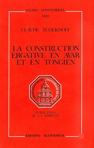 LA CONSTRUCTION ERGATIVE EN AVAR ET EN TONGIEN