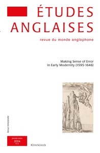 ETUDES ANGLAISES - N 1/2024 - MAKING SENSE OF ERROR IN EARLY MODERNITY (1595-1646)