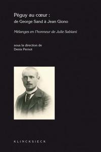 PEGUY AU COEUR : DE GEORGE SAND A JEAN GIONO