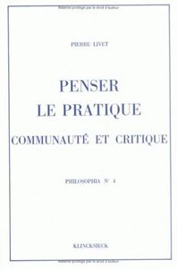 PENSER LE PRATIQUE, COMMUNAUTE ET CRITIQUE